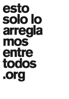 estosololoarreglamosentretodos.org    &iquest;O no?